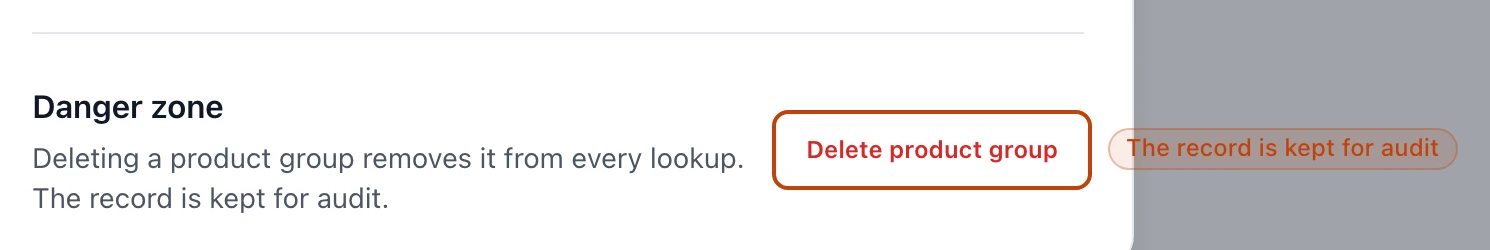 The Danger zone at the bottom of a product group's edit screen, with a Delete product group button and a note that the record is kept for audit.
